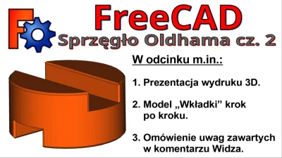 InzynierProgramista - FreeCAD - tutorial PL modelowania, wydruk 3D i uzupełnienie wia...