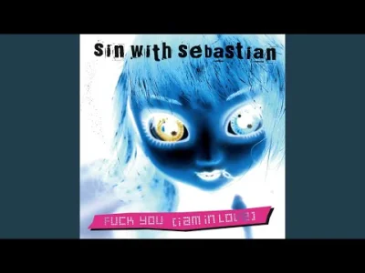 HeavyFuel - Sin With Sebastian - Shut Up (And Sleep with Me)
 Playlista muzykahf na #...