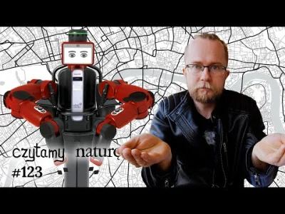 LukaszLamza - Czytamy naturę #123 | Bozon W wywróci fizykę - Robot cię ubierze - Mies...
