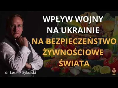 Orage - Wojna na Ukrainie a bezpieczeństwo żywnościowe świata
#sykulski #geopolityka...