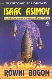 aca - 1390 + 1 = 1391

Tytuł: Równi bogom
Autor: Isaac Asimov
Gatunek: fantasy, scien...