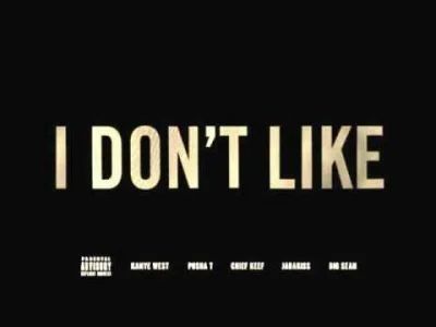 WeezyBaby - Chief Keef - Don’t Like.1 Ft. Kanye West, Pusha T, Jadakiss, Big Sean

...