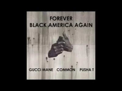 WeezyBaby - Common - Black America Again Remix ft Pusha T, Gucci Mane & BJ The Chicag...