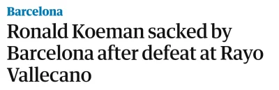 f....._ - Ronald Koeman kiedy został zwolniony z Barcelony miał 12 punktów straty do ...