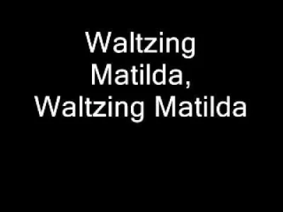 Rasteris - @Slwk_1: i warto poznać piosenkę waltzing matilda, żeby w pelni zrozumieć....