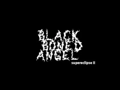 Bad_Sector - #drone #doommetal #metal 

Black Boned Angel - Supereclipse II