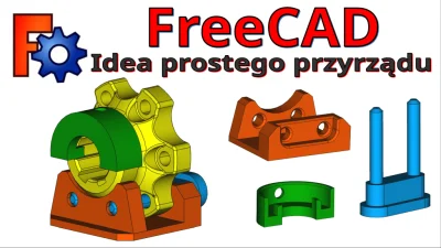 InzynierProgramista - FreeCAD - przykłady modelowania 3D - tutorial - poradnik | idea...