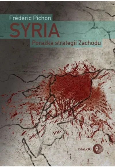 s.....w - 1427 + 1 = 1428

Tytuł: Syria. Porażka strategii Zachodu
Autor: Frédéric...