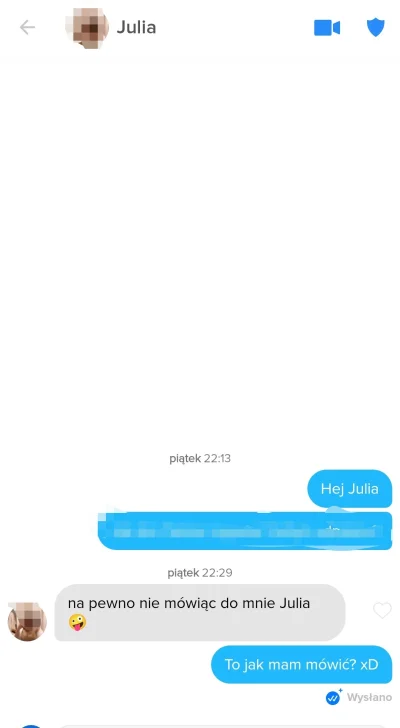 O.....l - Julia nie życzy sobie żeby mówić do niej Julia 
#tinder #badoo