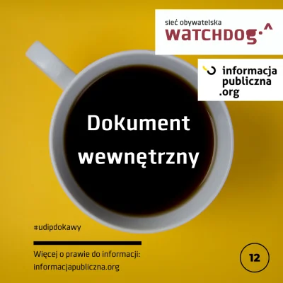 WatchdogPolska - Dziś w #udipdokawy o tzw. dokumencie wewnętrznym. Piszemy tak zwanym...