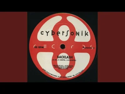 bscoop - Cybersonik - Backlash [Kanada, 1991]
Prod.: Daniel Bell, John Acquaviva, Ri...
