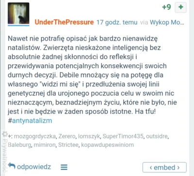 ciemnienie - Antynatalizm podszyty jest pogarda do ludzi, którzy nie są antynatalista...