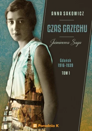 dekonfitura - 1530 + 1 = 1531

Tytuł: Czas grzechu. Gdańsk 1916-1939
Autor: Anna Sako...