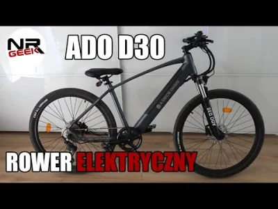 LowcyChin - Zobaczcie test roweru elektrycznego ADO D30
Recenzję przygotował #nrgeek...