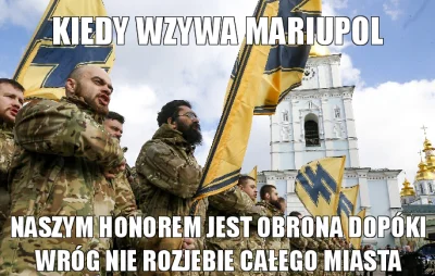 SmutnyBlack1235325235 - #azov
#heheszki #humorobrazkowy #4konserwy #neruopa #ukraina...