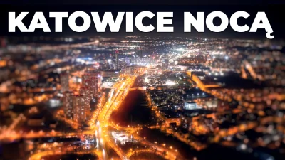 jackoonawykopie - Tak wyglądają Katowice nocą z drona

Mały projekt dronowo - hiper...