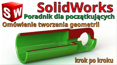 InzynierProgramista - SolidWorks - tutorial i podstawy przemyślanego modelowania 3D z...