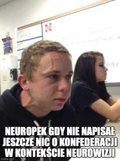 L3stko - Neuropki nawet do neurowizji muszą wpi***ać politykę i Konfederację. Tfu.

...