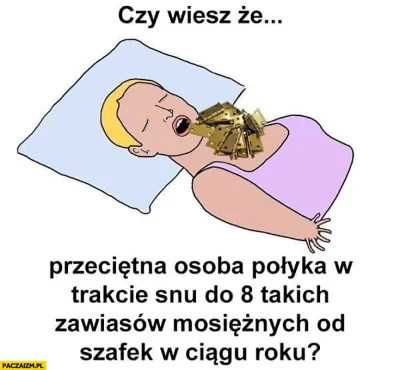 tomilipin - > w czasie snu siedzi mi na twarzy i go zjem
@Itslilianka: to całkiem moż...