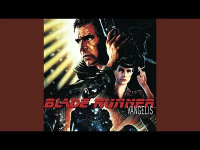 z.....c - 133. Vangelis - Blade Runner Blues. Utwór z albumu Blade Runner (1994).

...