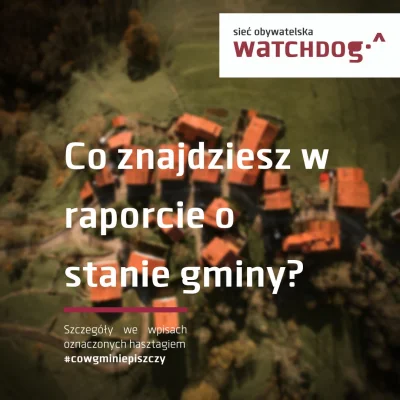 WatchdogPolska - Na przygotowanie raportów o stanie gminy zostało już niewiele czasu ...