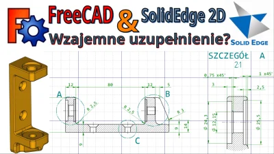 InzynierProgramista - FreeCAD & SolidEdge 2D Drafting - wzajemnie uzupełnianie się da...