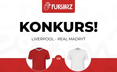 Typeria - Konkurs na Liverpool - Real! Do wygrania 10 x 25 zł od Fuksiarz.pl!

1. Z...