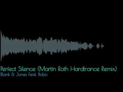 NiewidomyObserwator - Blank & Jones feat. Bobo - Perfect Silence (Martin Roth Hardtra...