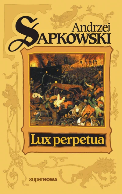 Certis - 1657 + 1 = 1658

Tytuł: Lux Perpetua
Autor: Andrzej Sapkowski
Gatunek: fanta...