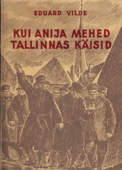 nowyjesttu - "Kui Anija mehed Tallinnas käisid"- słynna estońska powieść historyczna ...