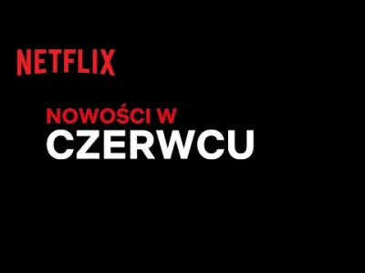 upflixpl - Czerwcowe premiery na Netflix. Wśród nowości polski serial Królowa!

W t...