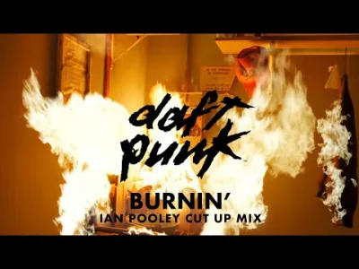 A.....1 - #muzykaelektroniczna #daftpunk

Daft Punk - Burnin' (Ian Pooley Cut Up MI...