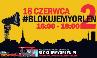 P.....v - Ogólnopolska akcja protestacyjna "Blokujemy Orlen".

Organizatorzy akcji ...