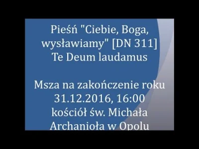 kielbasazcebula - #bozecialo #swieta #tedeum

Ciebie, Boga wysławiamy, Tobie, Panu ...