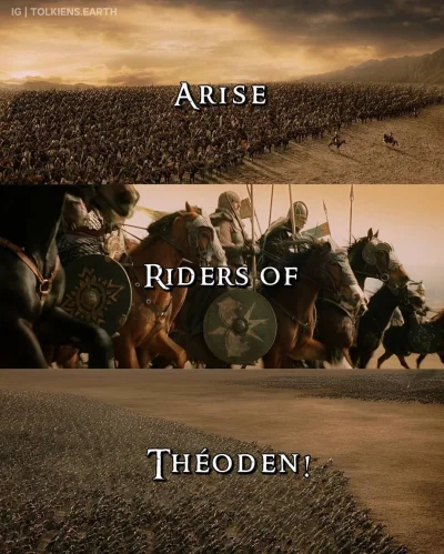 zjadacz_Cebuli - Arise now, arise, Riders of Théoden!
Dire deeds awake: dark is it ea...