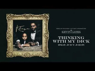 WeezyBaby - Kevin Gates - Thinking With My Dick (feat. Juicy J)

Piosenka z 2013 wr...