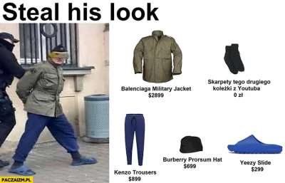 lumbago_MBA - @KosmicznyPaczek: na marginesie, to "steal his look" to jeden z moich u...