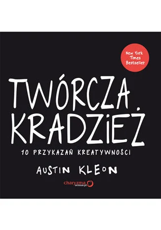 asdfzxcvqwerty - Czy wszyscy artyści kradną? Austin Kleon- Twórcza kradzież
SPOILER
...