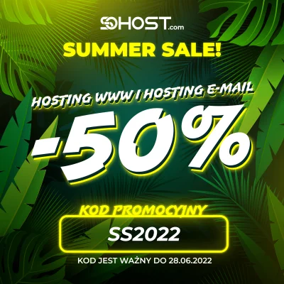 sohost - Summer Sale w sohost®

Z kodem SS2022 hosting www oraz hosting e-mail aż 5...
