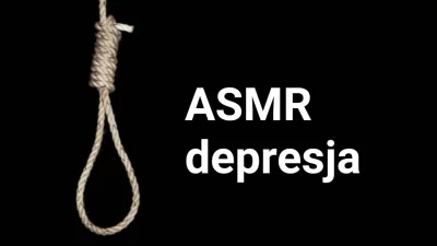 Vigorowicz - Zapraszam na pierwszy ASMR w historii Rozgrywki Śmierci.

ASMR depresj...
