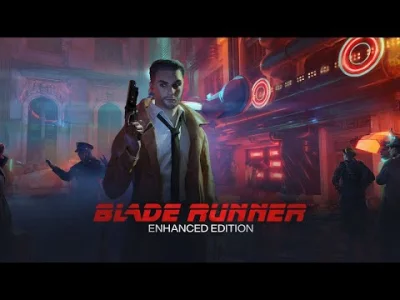 janek_kenaj - @djtartini1: PS: Ostatnio też wyszedł remaster gry Blade Runner z 1997 ...