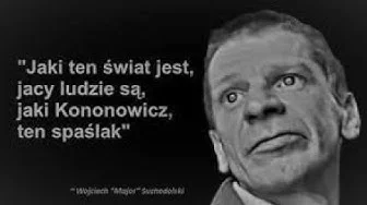 Moted - Ostatnie słowa przed śmiercią dla jego. [*] 

#kononowicz