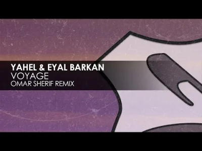 fadeimageone - Yahel & Eyal Barkan - Voyage (Omar Sherif Remix) [2017]
https://www.d...