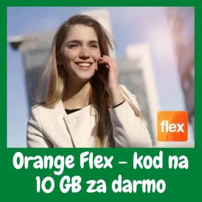 LubieKiedy - Orange Flex - 10 GB za darmo - dla starych użytkowników

// Zaplusuj t...