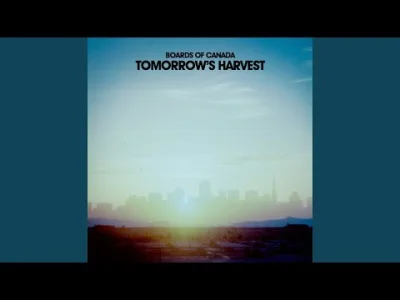 z.....c - 145. Boards Of Canada - White Cyclosa. Utwór z albumu Tomorrow's Harvest (2...