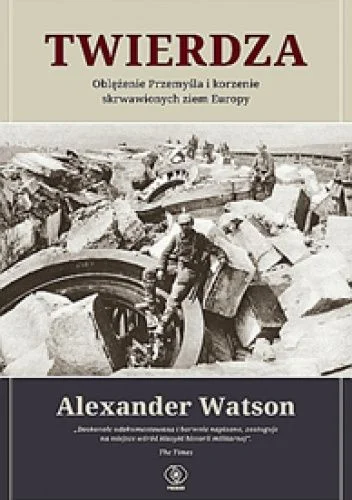 Balcar - 1833 + 1 = 1834

Tytuł: Twierdza. Oblężenie Przemyśla
Autor: Alexander Watso...