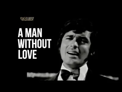 Kristof7 - Engelbert Humperdinck - A Man Without Love

#muzyka