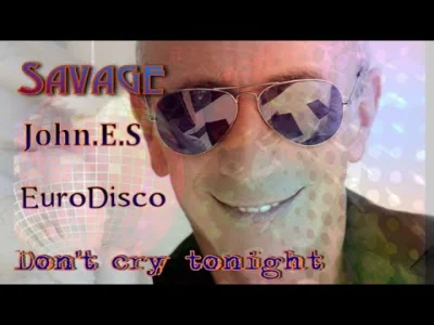 mamswojewady - @mamswojewady: 


SAVAGE Don't cry tonight ( John.E.S remix )