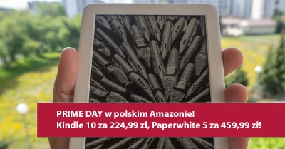 Vroobelek - Ruszyły już promocje na Kindle z okazji Prime Day. Kindle 10 za 224 zł (-...