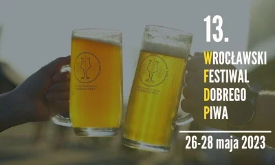 von_scheisse - W przyszłym roku Wrocławski Festiwal Dobrego Piwa odbędzie się po raz ...